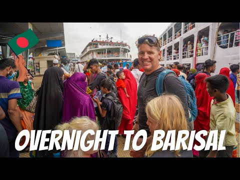 DHAKA TO BARISAL, BANGLADESH: Taking an overnight launch down the river to Barisal!