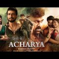 Achaarya 2022 New Released Full Hindi Dubbed Movie | New South Indian Movies 2022