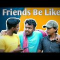 Firendship Be Like ||Bangla funny video 2022||By Shayan ki vines||
