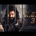 KGF Chapter 3 Full Movie 4K Blockbuster Movie  New Hindi Dubbed Movies South Indian Movies In Hindi