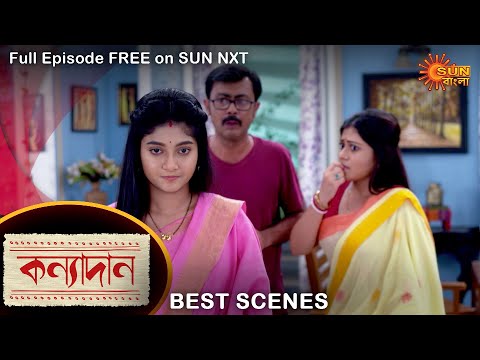 Kanyadaan – Best Scene | 14 May 2022 | Full Ep FREE on SUN NXT | Sun Bangla Serial