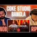 Chiltey Roud |ðŸ”¥ Reaction & Review ðŸ”¥ | Coke Studio Bangla | Season One | Arnob X Ripon (Boga)