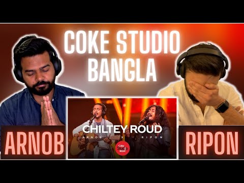 Chiltey Roud |🔥 Reaction & Review 🔥 | Coke Studio Bangla | Season One | Arnob X Ripon (Boga)