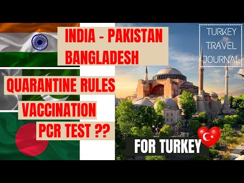 Turkey Quarantine Rules for India, Pakistan & Bangladesh – Restrictions Removed!