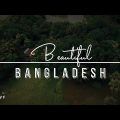 Beautiful Bangladesh | Walking On The Planet