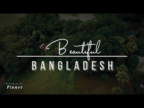 Beautiful Bangladesh | Walking On The Planet