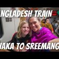 BANGLADESH TRAIN – DHAKA TO SREEMANGAL, SYLHET: Our first train experience in Bangladesh!