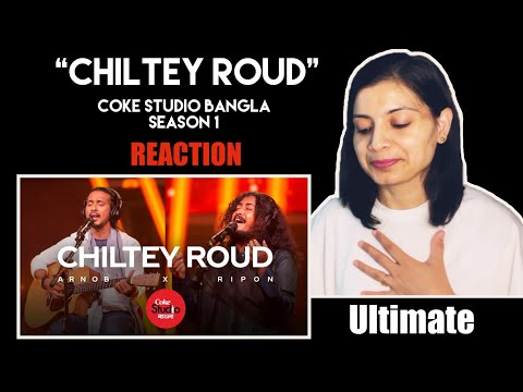 Chiltey Roud | 🔥Coke Studio Bangla ❤️ | Season One | Arnob X Ripon (Boga) | Indian Reaction | NZ