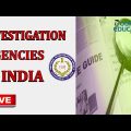 INVESTIGATION AGENCIES IN INDIA -Number of Intelligence Agencies
