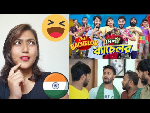 Indian girl Reaction on || দেশি ব্যাচেলর || Desi Bachelor || Bangla funny Video