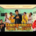 Dangerous Desi teacher! Bangla funny video! Bad Brothers. Its Omor