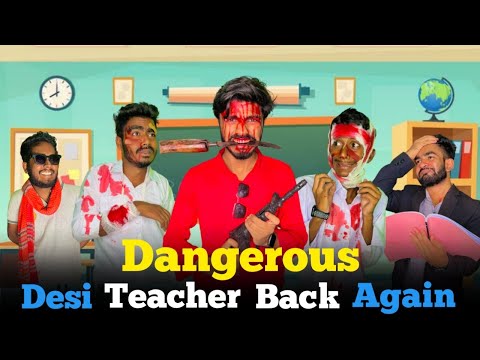 Dangerous Desi Teacher Back Again | Bangla funny video | Bad Brothers | It's Abir | Morsalin |Shakil