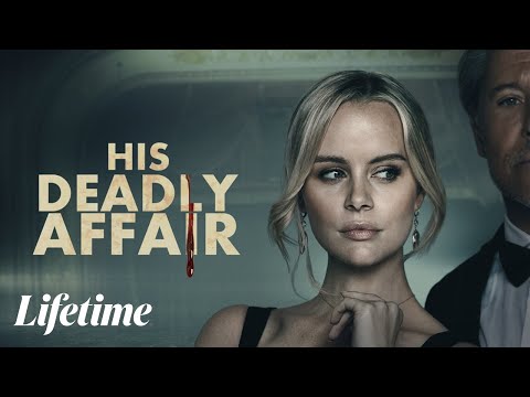 His Deadly Affair　2022　☀️💙🌸　#LMN​​ – New Lifetime Movie Based On A True Story