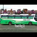 Manik Express Hyundai Bus | Dhaka to Bogra | Travel Vlog – 32