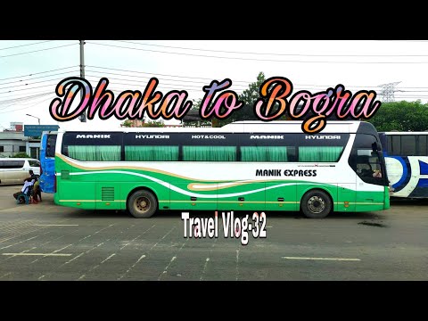 Manik Express Hyundai Bus | Dhaka to Bogra | Travel Vlog – 32