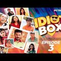 Idiot box | Episode 03 | Drama Serial | Bangla New Natok 2021