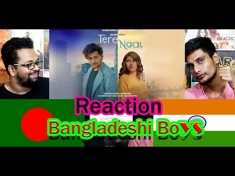 Bangladesh Bangladeshi REACTION Video Song!!! Tere Naal | Tulsi Kumar-Darshan Raval | Bhushan Kumar