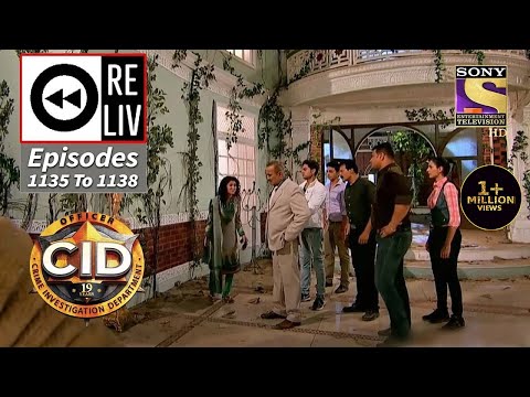 Weekly Reliv – CID – सी आई डी – Episodes 1135 – 1138