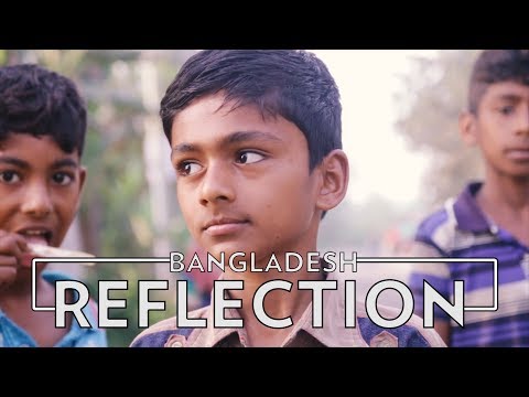 Bangladesh Reflection