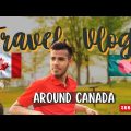 Travel Vlog Around Canada – A Sudden Trip