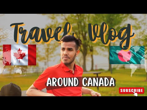 Travel Vlog Around Canada – A Sudden Trip