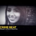 Crime Beat: Obsessed — The Story of Nadia El-Dib | S3 E24