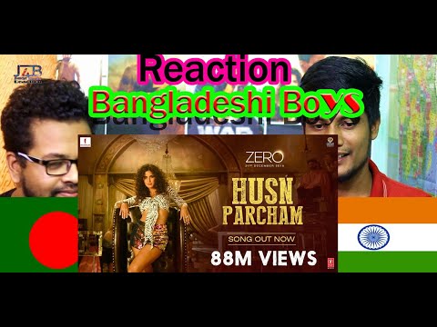 Bangladesh Bangladeshi REACTION Video Song Husn Parcham #ZERO#SRK#KatrinaKaif#AnushkaSharma-#TSeries