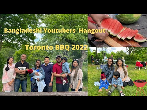 Bangladeshi Youtubers Hangout| Toronto BBQ| 2022| Bangladeshi Canadaian Couple| Kazi Hasan