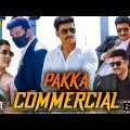 Pakka Commercial 2022 New Release Hindi Dubbed Movie | Pakka Commercial Hindi Dubbed Movie Update