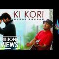 Minar Rahman – Ki Kori (Official Music Video) | New Bangla Song