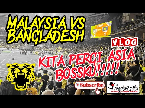 MALAYSIA VS BANGLADESH | KELAYAKAN PIALA ASIA 2023 | PERGI ASIA  | HARIMAU MALAYA #harimaumalaya