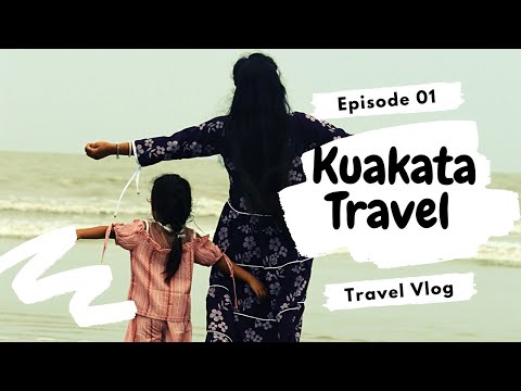 Kuakata Travel – Best sea beach in Bangladesh