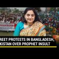 Islamists in Pak, Bangladesh hit streets to protest Prophet insult by Nupur Sharma