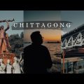 Chittagong | Bangladesh travel video | Cinematic video