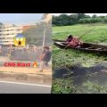 CNG 🛺 Blast🔥in Dhaka 🇧🇩 Highway while travelling to Desher Bari ||Pakuria|| Bangladesh Episode-4