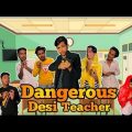 #badbrothers #its_omor Dnerous Desi Teacher | Bangla funny video | BAD BROTHERS | It's Omor | Fun