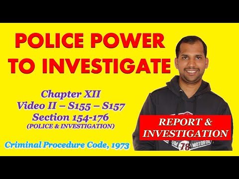 Police and Power to investigate | Report and Investigation | CrPC