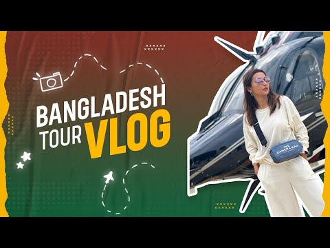 Bangladesh Tour Vlog – Mimi Chakraborty | Mimi Chakraborty Creations