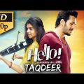 Taqdeer [Hello] Hindi Dubbed Full Movie | Akhil Akkineni, Kalyani Priyadarshan, Jagapathi, Ramya
