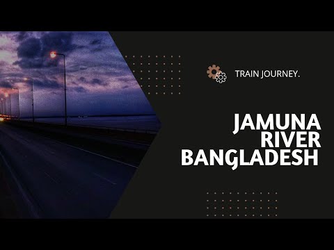 Jamuna River Bangladesh । Travel ।  Train Journey.