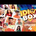 Idiot box | Episode 04 | Drama Serial | Bangla New Natok 2021