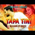 Tapa Tini || Hindi/Bangla Mashup ||  singer Ranu || Music video 2022 || Feat. Swarnajit Nandi & Ranu