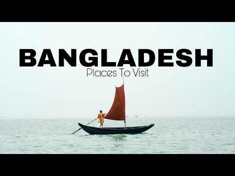 Places To Visit in Bangladesh