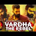 VARDHA THE REBEL (2022) New Released Hindi Dubbed Movie | Yogesh,Aditi Prabhudeva | South Movie 2022