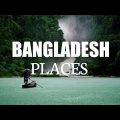 10 Best Places To Visit In Bangladesh – Travel Video | Dhaka | Bangladesh
