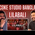 Lilabali | Coke Studio Bangla | Season One | 🔥 Reaction & Review 🔥
