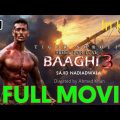 Baaghi 3 Full Movie
