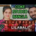 Pakistani Reacts To LILABALI Song |Coke Studio Bangla|Season 1|Pakistani Reaction