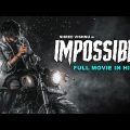 IMPOSSIBLE – Full Hindi Dubbed Action Romantic Movie |South Indian Movies Dubbed In Hindi Full Movie