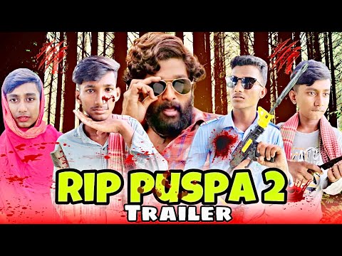 RIP Pushpa – 2 Triller | Bangla Funny Video | JUNIOR BAD BROTHERS | ashik07khan | Shahed | Fahad